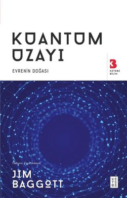 Kuantum Uzayı - Evrenin Doğası | Ketebe Yayınları