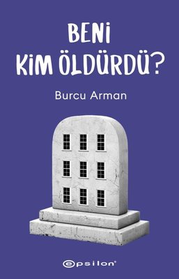 Beni Kim Öldürdü? | Epsilon Yayınevi