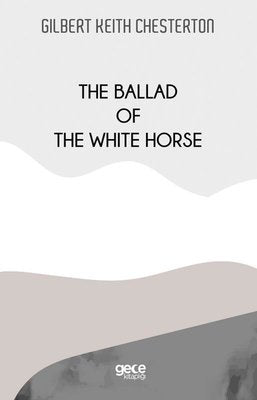 The Ballad of the White Horse | Gece Kitaplığı
