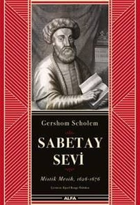 Sabetay Sevi: Mistik Mesih 1626-1676 | Alfa Yayınları