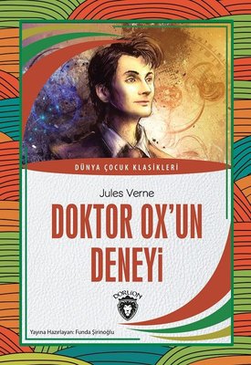 Doktor Ox'un Deneyi - Dünya Çocuk Klasikleri | Dorlion Yayınevi