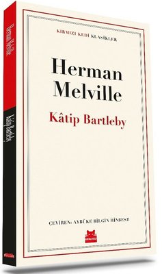 Katip Bartleby - Kırmızı Kedi Klasikler | Kırmızı Kedi