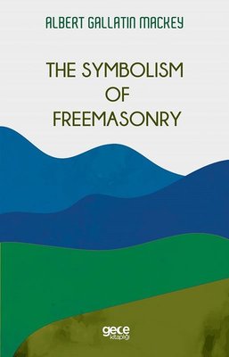 The Symbolism of Freemasonry | Gece Kitaplığı