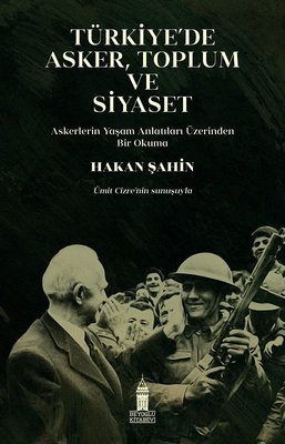 Türkiye'de Asker Toplum ve Siyaset | Beyoğlu Kitabevi