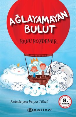 Ağlayamayan Bulut | Epsilon Yayınevi