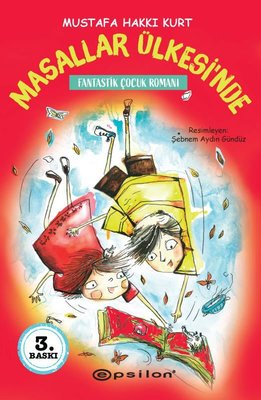Masallar Ülkesi'nde - Fantastik Çocuk Romanı | Epsilon Yayınevi