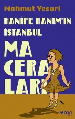 Hanife Hanım'ın İstanbul Maceraları | Can Yayınları