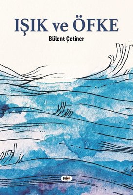Işık ve Öfke | Tilki Yayınları