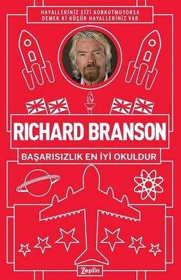 Richard Branson: Başarısızlık En İyi Okuldur | Zeplin Kitap