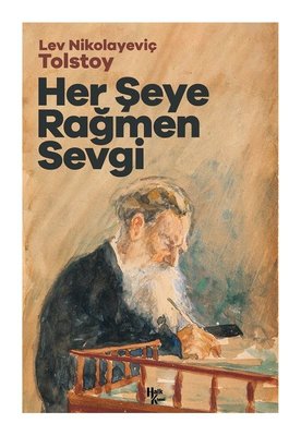 Her Şeye Rağmen Sevgi | Halk Kitabevi