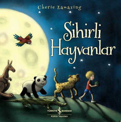 Sihirli Hayvanlar | İş Bankası Kültür Yayınları