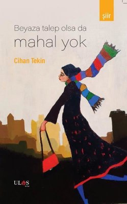 Beyaza Talep Olsa da Mahal Yok | Ulaş Kitap