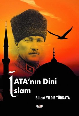 Ata'nın Dini İslam | Tilki Yayınları