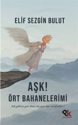 Aşk! Ört Bahanelerimi | Panu Kitap
