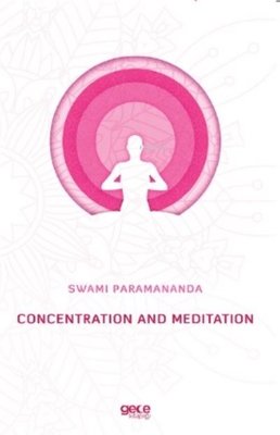 Concentration And Meditation | Gece Kitaplığı
