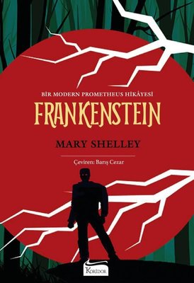 Frankenstein - Bir Modern Prometheus Hikayesi - Bez Ciltli | Koridor Yayıncılık