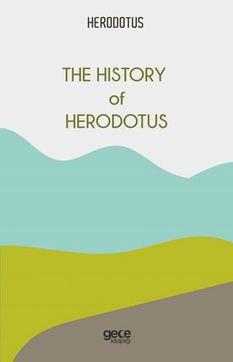 The History of Herodotus | Gece Kitaplığı