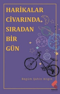 Harikalar Civarında Sıradan Birgün | Klaros Yayınları