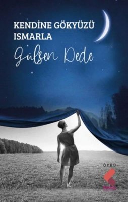 Kendine Gökyüzü Ismarla | Klaros Yayınları