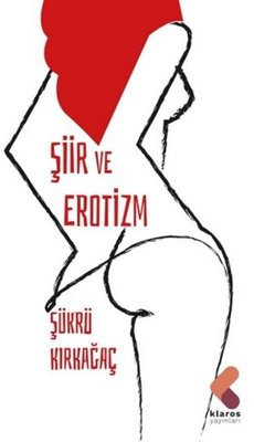 Şiir ve Erotizm | Klaros Yayınları