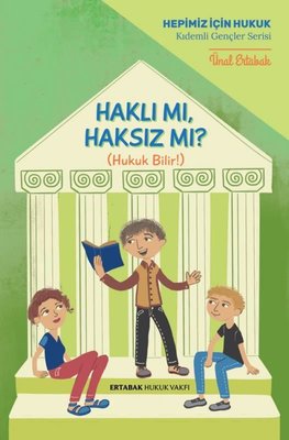 Haklı mı Haksız mı? | Ertabak Hukuk Vakfı