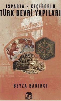 Isparta - Keçiborlu Türk Devri Yapıları | Parya Kitap