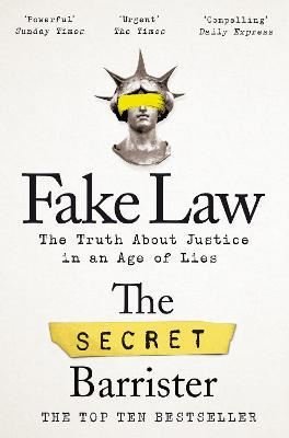 Fake Law: The Truth About Justice in an Age of Lies | Picador
