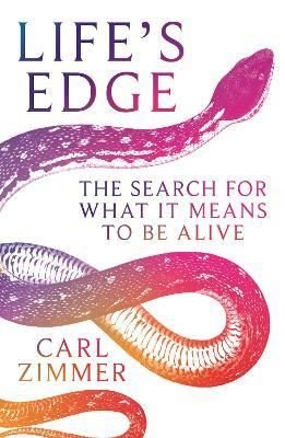 Life's Edge: The Search for What It Means to Be Alive | Picador