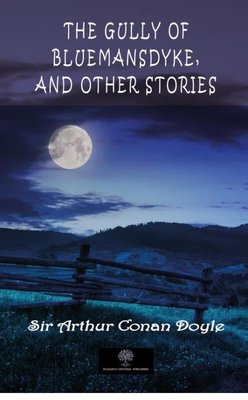 The Gully of Bluemansdyke and Other stories | Platanus Publishing