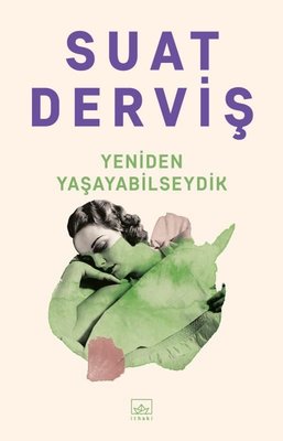 Yeniden Yaşayabilseydik | İthaki Yayınları