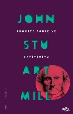 Auguste Comte ve Pozitivizm | Fol Kitap