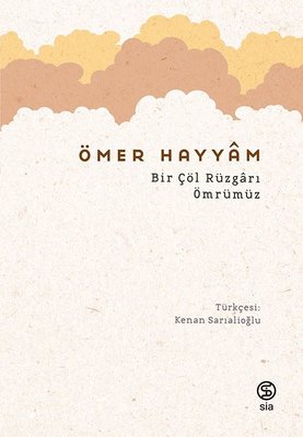 Bir Çöl Rüzgarı Ömrümüz | Sia