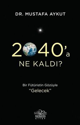 2040'a Ne Kaldı? | Nemesis Kitap