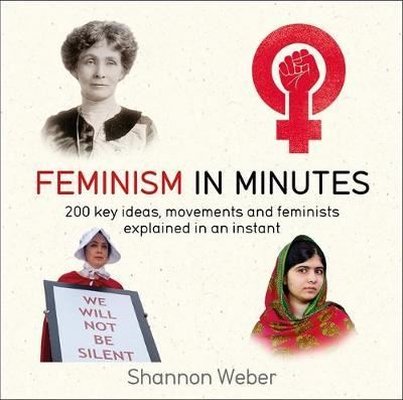 Feminism in Minutes | Quercus