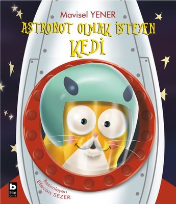 Astronot Olmak İsteyen Kedi | Bilgi Yayınevi