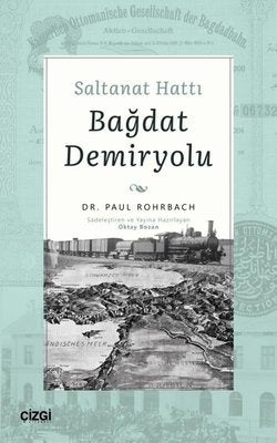 Saltanat Hattı Bağdat Demiryolu | Çizgi Kitapevi