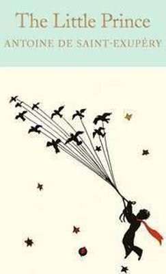 The Little Prince: Antoine de Saint-Exupry (Macmillan Collector's Library) | Collectors Library