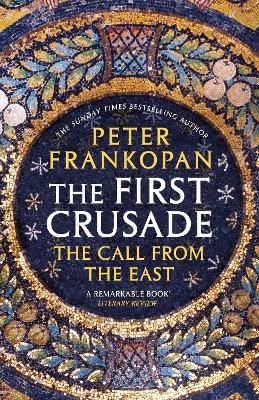 The First Crusade: The Call from the East | Vintage