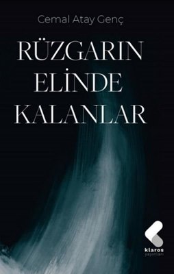 Rüzgarın Elinde Kalanlar | Klaros Yayınları