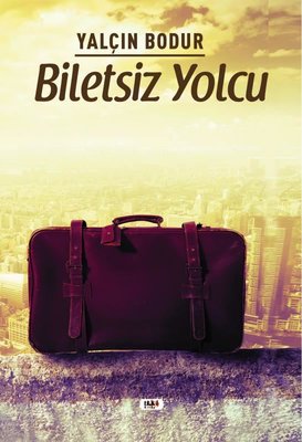 Biletsiz Yolcu | Tilki Yayınları