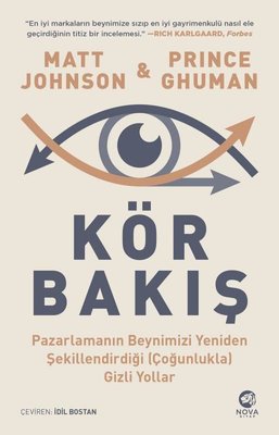 Kör Bakış: Pazarlamanın Beynimizi Yeniden Şekillendirdiği Gizli Yollar | Nova Kitap