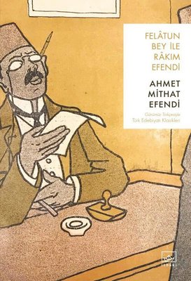 Felatun Bey ile Rakım Efendi | İlgi Kültür Yayınları
