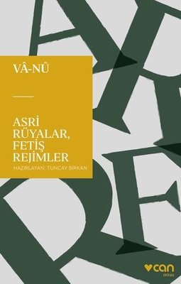 Asri Rüyalar Fetiş Rejimler | Can Yayınları