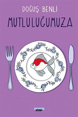Mutluluğumuza | Notos