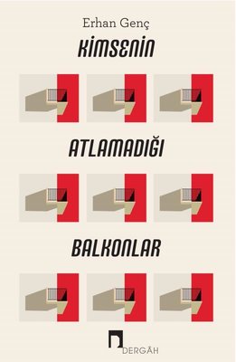 Kimsenin Atlatamadığı Balkonlar | Dergah Yayınları
