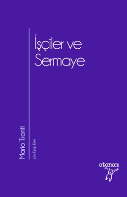 İşçiler ve Sermaye | Otonom Yayıncılık