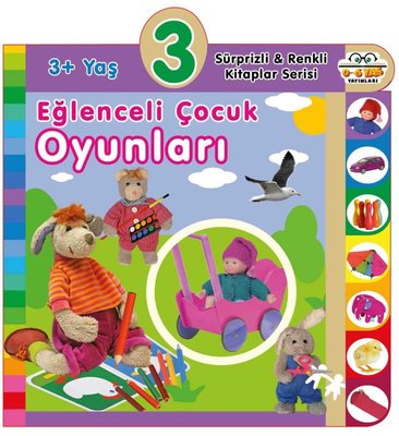 3+ Yaş Eğlenceli Çocuk Oyunları - Sürprizli ve Renkli Kitaplar Serisi | 0-6 Yaş Yayınları