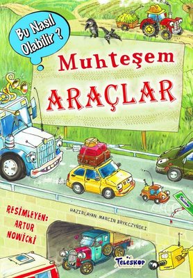 Muhteşem Araçlar - Bu Nasıl Olabilir? | Teleskop Popüler Bilim