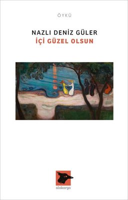 İçi Güzel Olsun | Alakarga