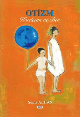 Otizm: Kardeşim ve Ben | Tilki Yayınları